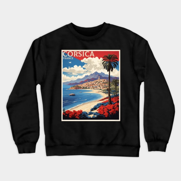 Corsica France Vintage Poster Tourism Crewneck Sweatshirt by TravelersGems